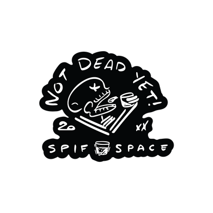 NOT DEAD YET Sticker