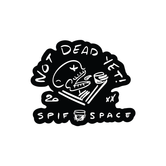 NOT DEAD YET Sticker